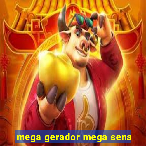 mega gerador mega sena